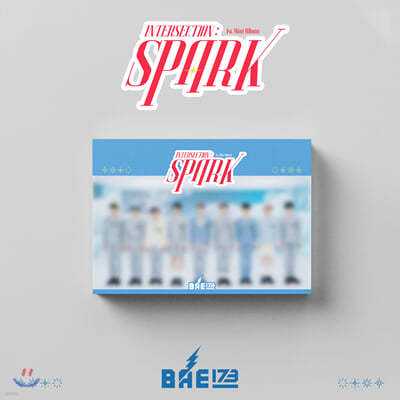 비에이이일칠삼 (BAE173) - 미니앨범 1집 : INTERSECTION : SPARK