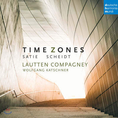 Lautten Compagney Ƽ / Ʈ: Ÿ  (Erik Satie / Samuel Scheidt: Time Zone) 
