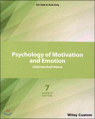 Psychology of Motivation and Emotion, 7/E (IE)