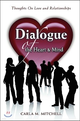 Dialogue of the Heart and Mind: Thoughts on Love and Relationships