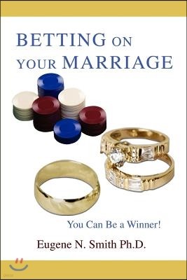 Betting on Your Marriage: You Can Be a Winner!