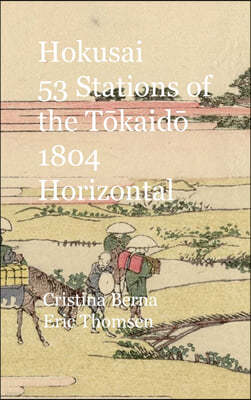 Hokusai 53 Stations of the T?kaid? 1804 Horizontal: Premium