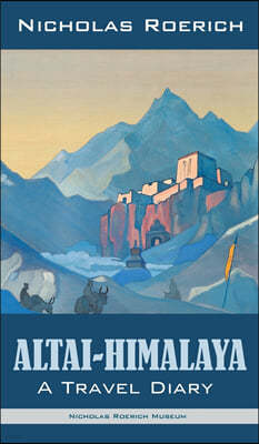 Altai-Himalaya: A Travel Diary