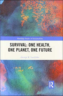 Survival: One Health, One Planet, One Future