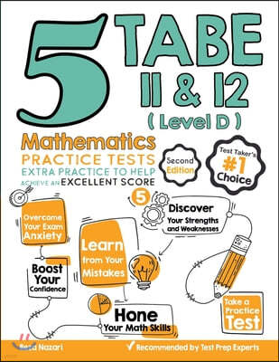 5 TABE 11 & 12 Math Practice Tests (Level D): Extra Practice to Help Achieve an Excellent Score