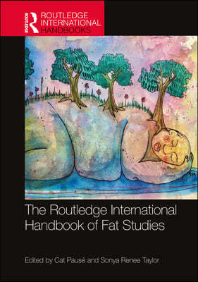 Routledge International Handbook of Fat Studies