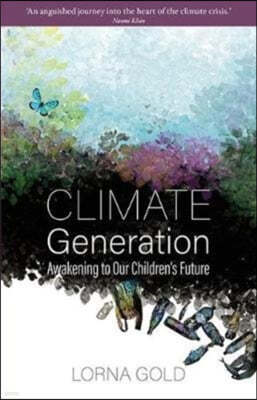 Climate Generation: Awakening to Our Children's Future