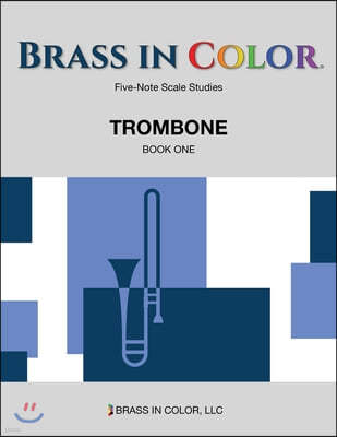 Brass in Color - Scale Studies: Trombone, Book One