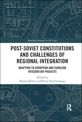 Post-Soviet Constitutions and Challenges of Regional Integration