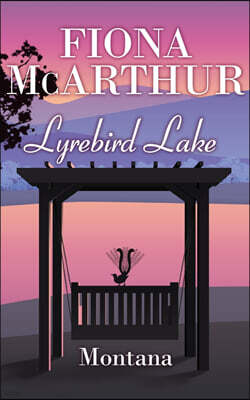Fiona McArthur Author Montana - Lyrebird Lake Book 1: Book 1