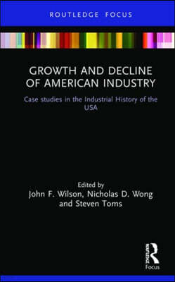 Growth and Decline of American Industry