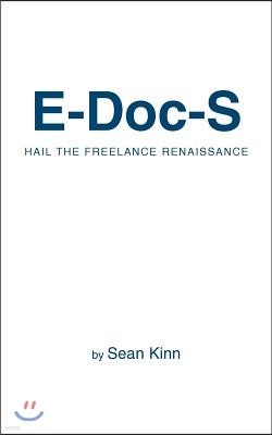 E-Doc-S: Hail the Freelance Renaissance