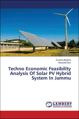 Techno Economic Feasibility Analysis Of Solar PV Hybrid System In Jammu