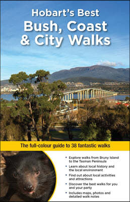 Hobart's Best Bush, Coast & City Walks