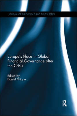 Europes Place in Global Financial Governance after the Crisis