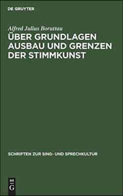 Über Grundlagen Ausbau Und Grenzen Der Stimmkunst