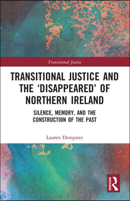 Transitional Justice and the Disappeared of Northern Ireland