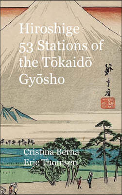 Hiroshige 53 Stations of the T?kaid? Gy?sho: Hardcover