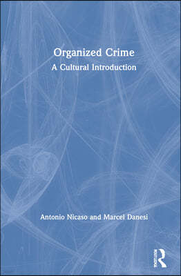 Organized Crime: A Cultural Introduction