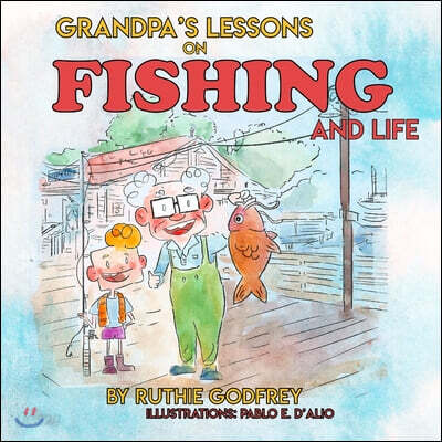 Grandpa's Lessons on Fishing and Life