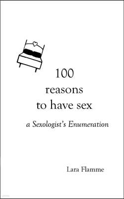 100 reasons to have sex: a Sexologist´s Enumeration