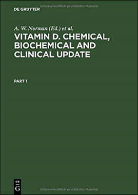 Vitamin D. Chemical, Biochemical and Clinical Update: Proceedings of the Sixth Workshop on Vitamin D Merano, Italy, March 1985