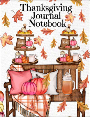 Thanksgiving Journal Notebook: Fall 2020-2021 Composition Book To Write In Ideas For Holiday Decoration, Shopping List, Gift Wishes, Priorities For C