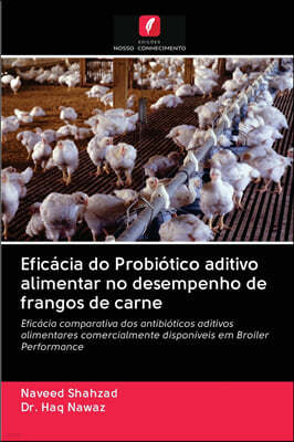 Eficacia do Probiotico aditivo alimentar no desempenho de frangos de carne