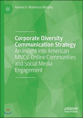 Corporate Diversity Communication Strategy: An Insight Into American Mncs' Online Communities and Social Media Engagement