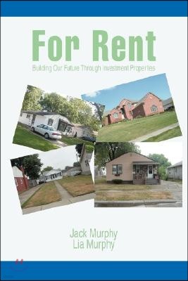 For Rent: Building Our Future Through Investment Properties