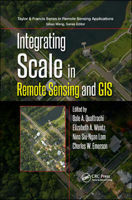 Integrating Scale in Remote Sensing and GIS