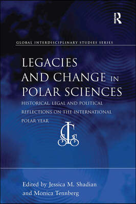 Legacies and Change in Polar Sciences