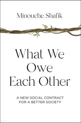 What We Owe Each Other: A New Social Contract for a Better Society