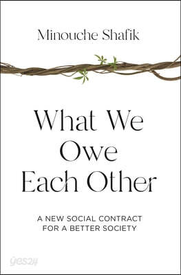 What We Owe Each Other: A New Social Contract for a Better Society