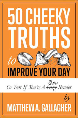 50 Cheeky Truths to Improve your Day