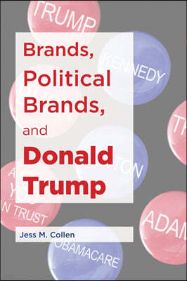 Brands, Political Brands, and Donald Trump