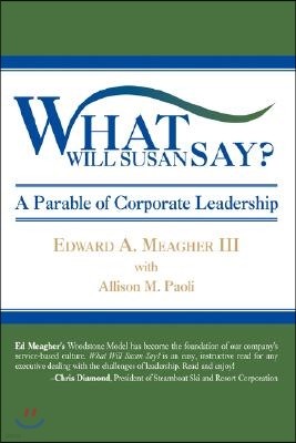 What Will Susan Say?: A Parable of Corporate Leadership