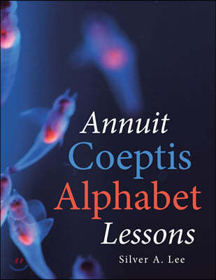 Annuit Coeptis Alphabet Lessons