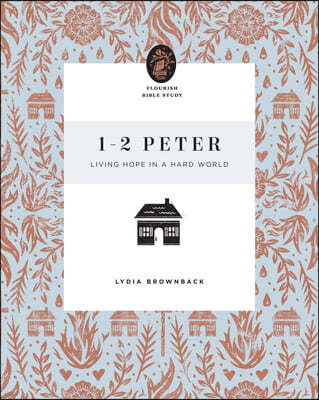 1-2 Peter: Living Hope in a Hard World