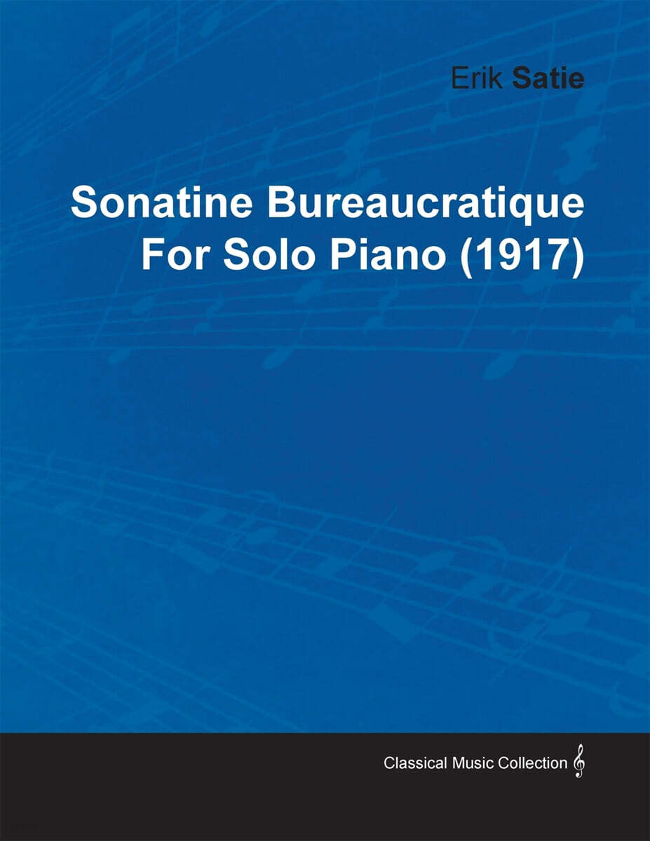 Sonatine Bureaucratique by Erik Satie for Solo Piano (1917)