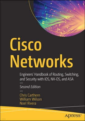 Cisco Networks: Engineers' Handbook of Routing, Switching, and Security with Ios, Nx-Os, and Asa