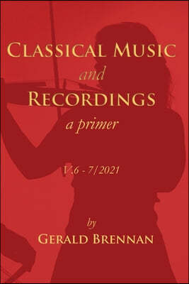 Classical Music & Recordings: a primer