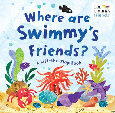 Where Are Swimmy's Friends?: A Lift-The-Flap Book