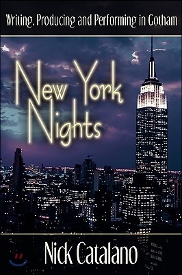 iUniverse New York Nights: Performing, Producing and Writing in Gotham