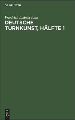 Deutsche Turnkunst, Halfte 1