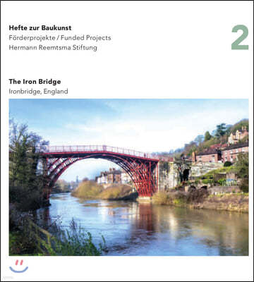 Iron Bridge, England: Hefte Zur Baukunst