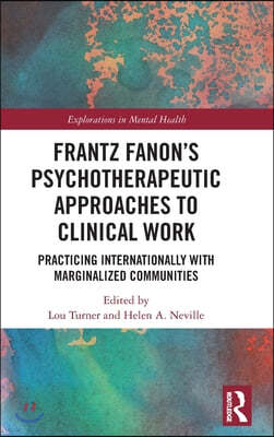 Frantz Fanons Psychotherapeutic Approaches to Clinical Work