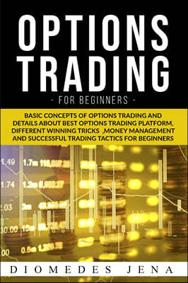 option trading for beginners: Basic concepts of details about best option trading platform different Winning tricks Money management and Successful