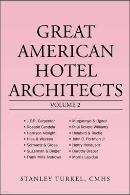 Great American Hotel Architects Volume 2