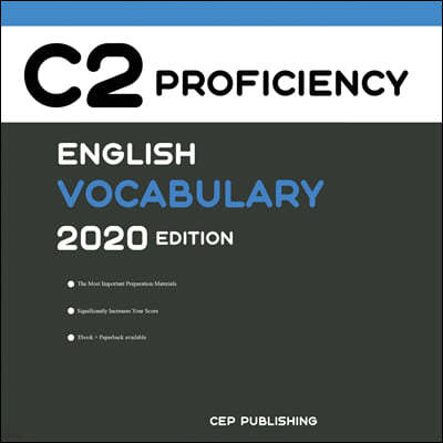 English C2 Proficiency Vocabulary 2020 Edition: Words that will help you pass all English Proficiency tests and exams